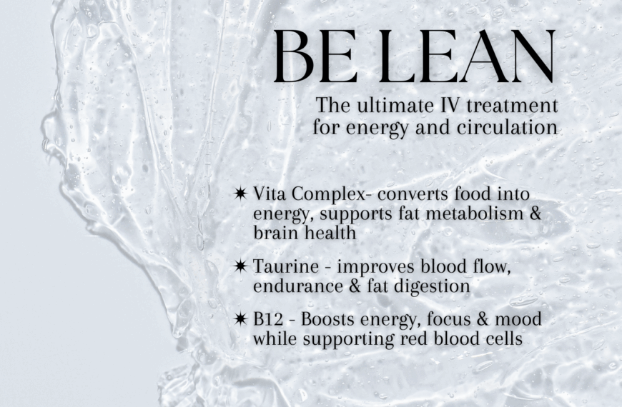 Be Lean IV Treatment: Boost Energy, Burn Fat, and Feel Your Best
